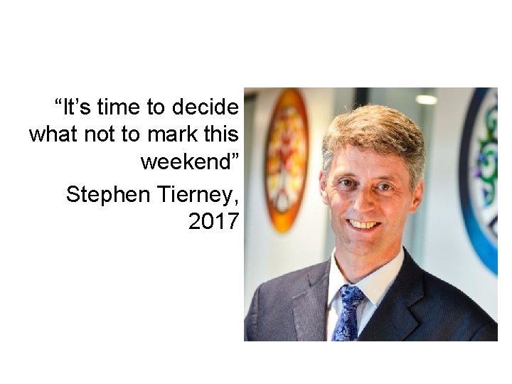 “It’s time to decide what not to mark this weekend” Stephen Tierney, 2017 