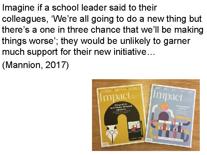 Imagine if a school leader said to their colleagues, ‘We’re all going to do