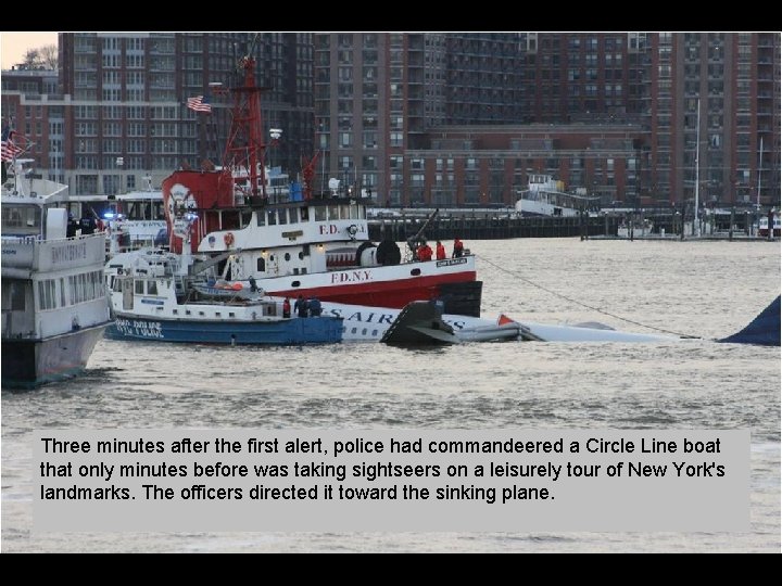 Three minutes after the first alert, police had commandeered a Circle Line boat that