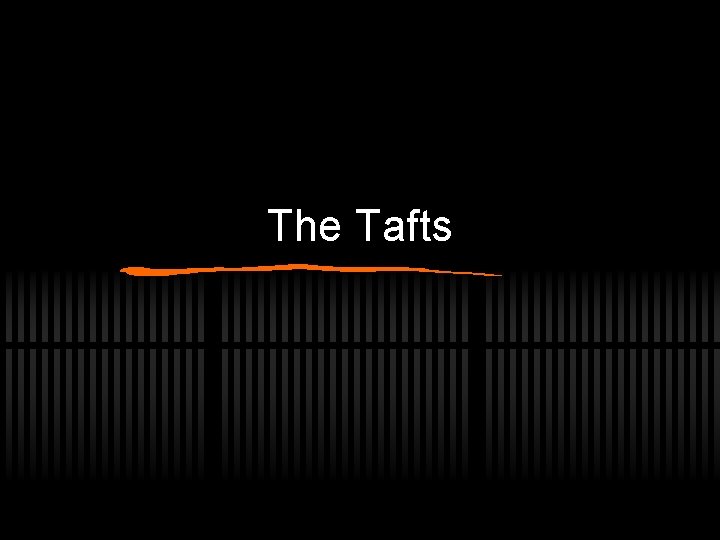 The Tafts 