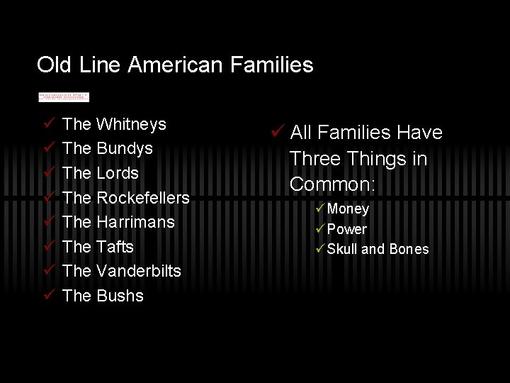 Old Line American Families ü ü ü ü The Whitneys The Bundys The Lords