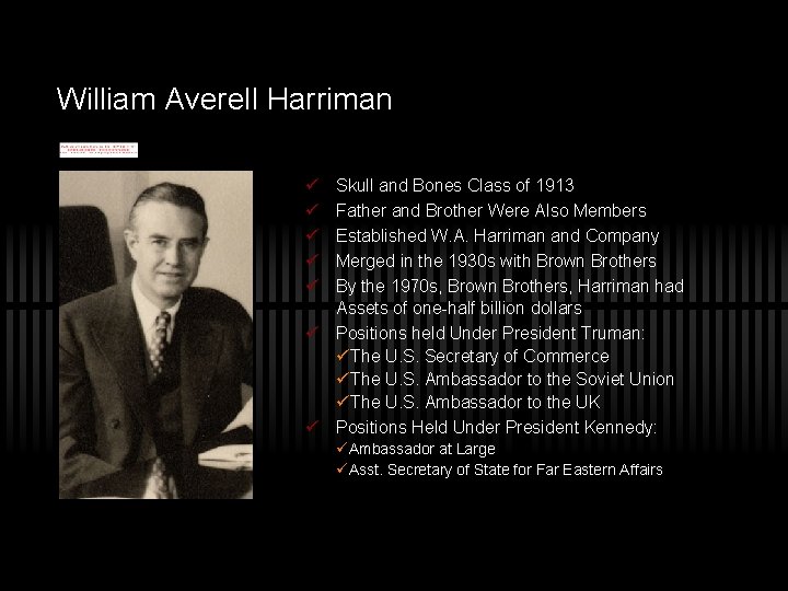 William Averell Harriman ü ü ü Skull and Bones Class of 1913 Father and