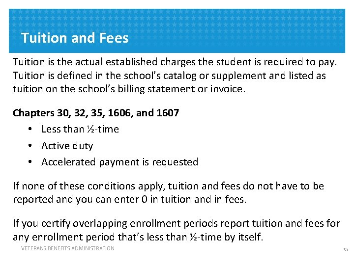 Tuition and Fees Tuition is the actual established charges the student is required to