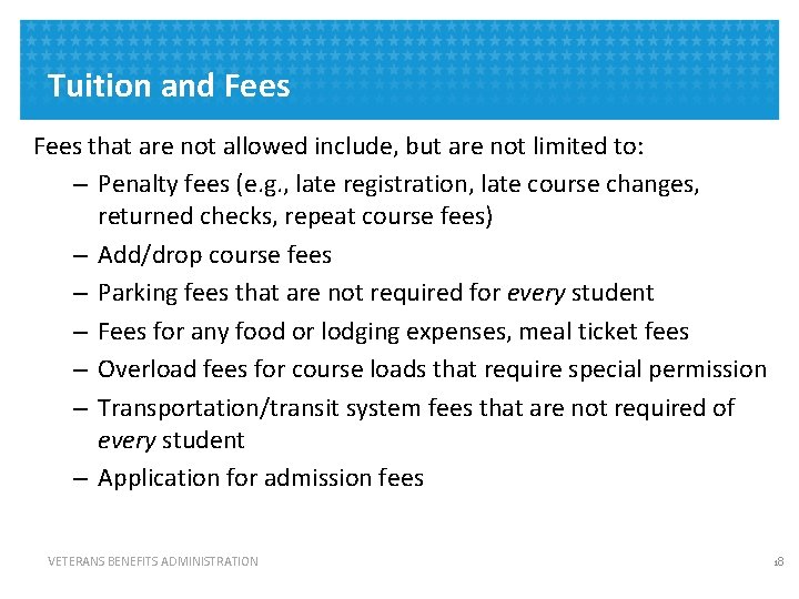 Tuition and Fees that are not allowed include, but are not limited to: –