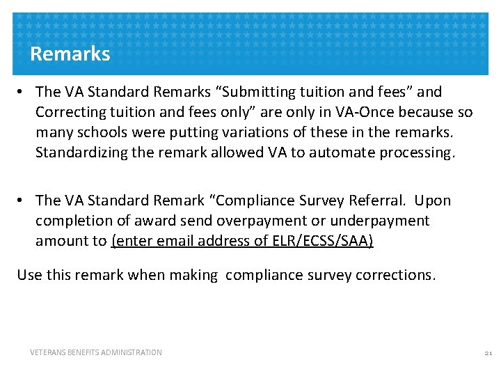 Remarks • The VA Standard Remarks “Submitting tuition and fees” and Correcting tuition and