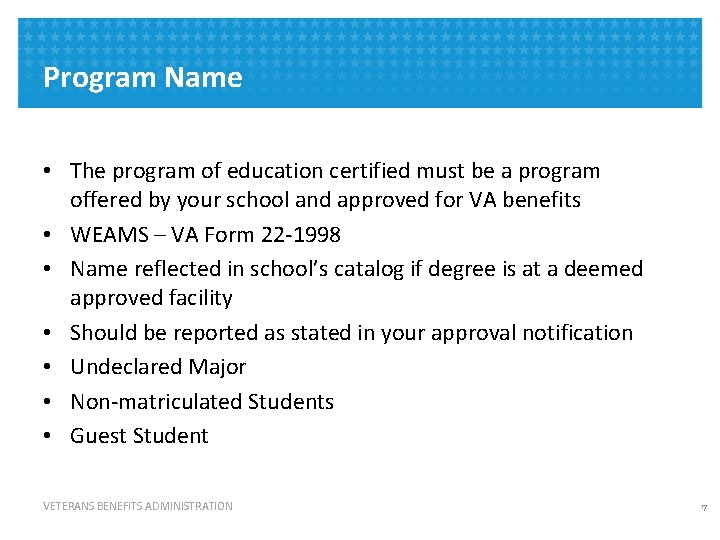 Program Name • The program of education certified must be a program offered by