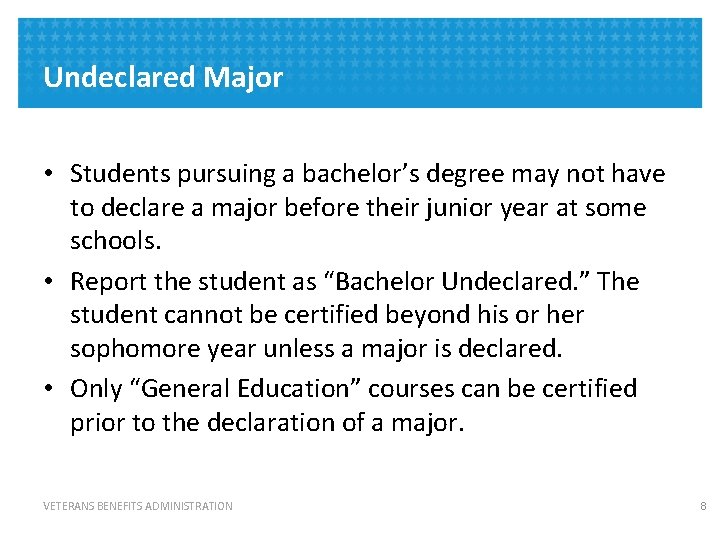 Undeclared Major • Students pursuing a bachelor’s degree may not have to declare a