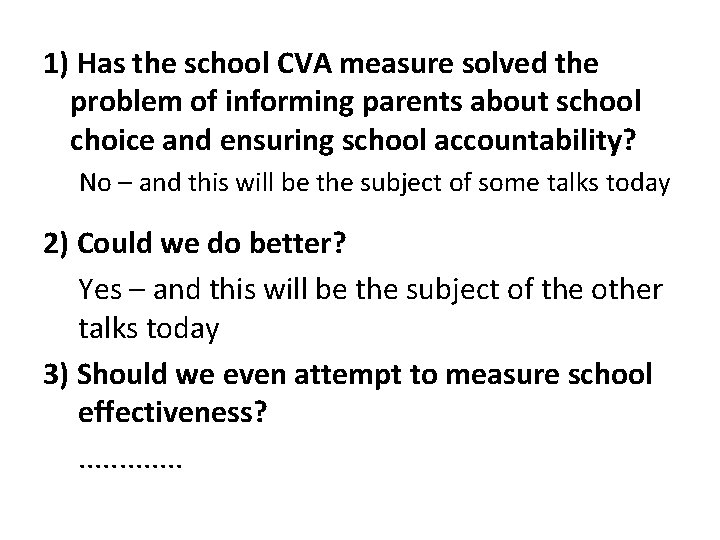 1) Has the school CVA measure solved the problem of informing parents about school