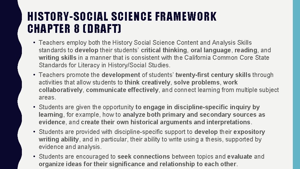 HISTORY-SOCIAL SCIENCE FRAMEWORK CHAPTER 8 (DRAFT) • Teachers employ both the History Social Science