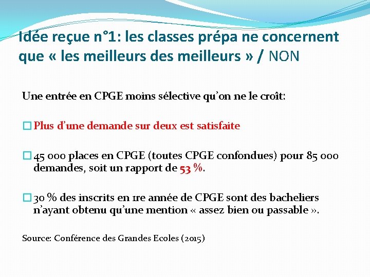 Idée reçue n° 1: les classes prépa ne concernent que « les meilleurs des