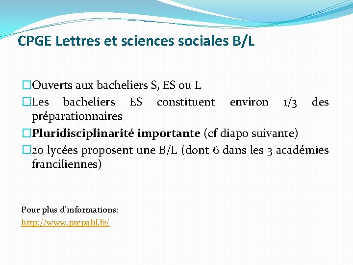 CPGE Lettres et sciences sociales B/L �Ouverts aux bacheliers S, ES ou L �Les