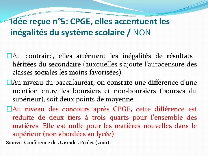 Idée reçue n° 5: CPGE, elles accentuent les inégalités du système scolaire / NON