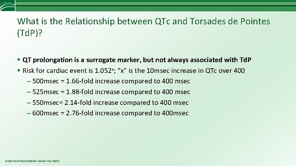 What is the Relationship between QTc and Torsades de Pointes (Td. P)? § QT