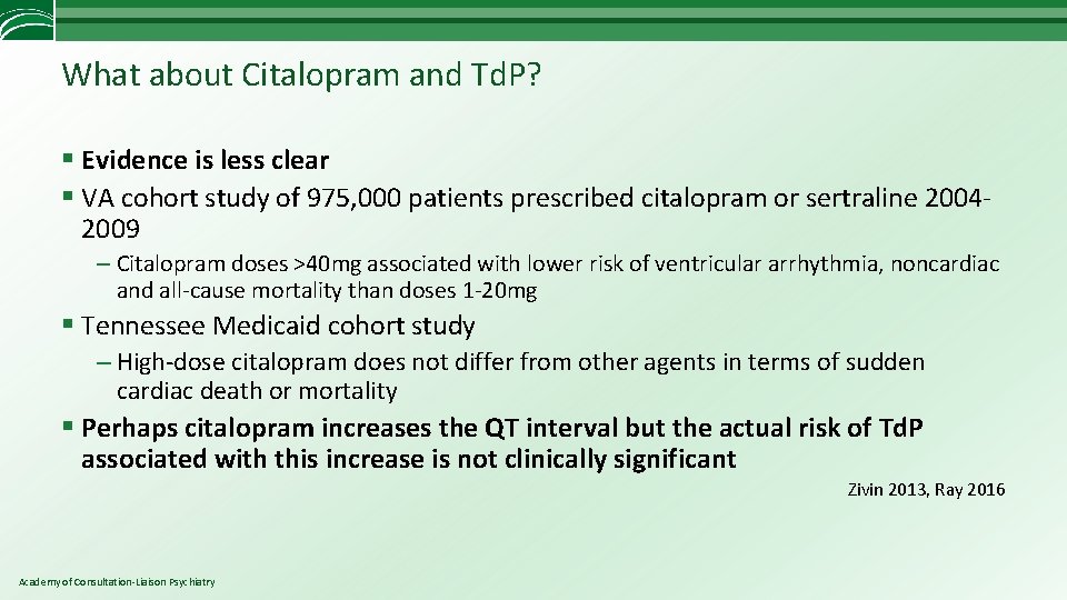 What about Citalopram and Td. P? § Evidence is less clear § VA cohort