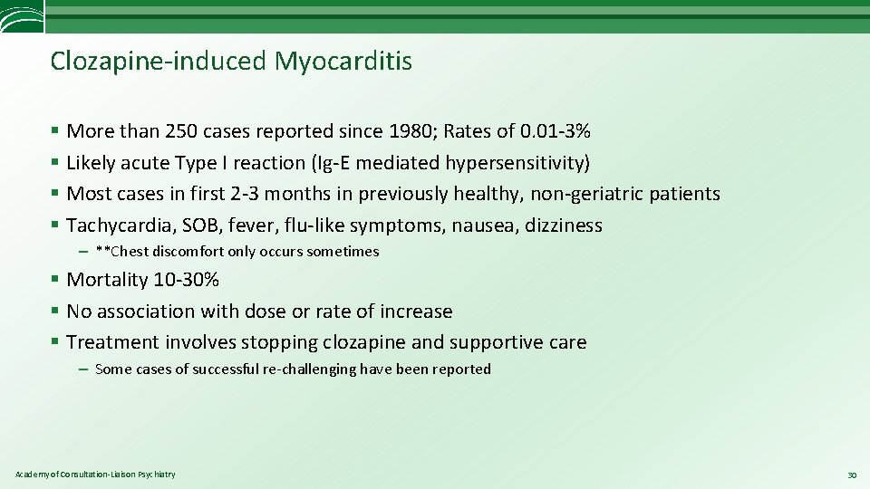 Clozapine-induced Myocarditis § More than 250 cases reported since 1980; Rates of 0. 01