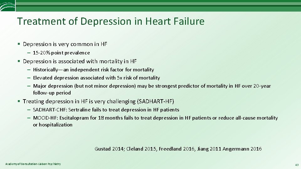Treatment of Depression in Heart Failure § Depression is very common in HF –