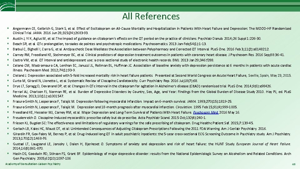 All References § Angermann CE, Gelbrich G, Stork S, et al. Effect of
