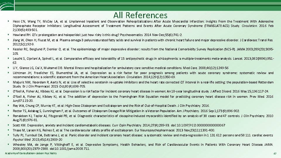 All References § Hess CN, Wang TY, Mc. Coy LA, et al. Unplanned Inpatient