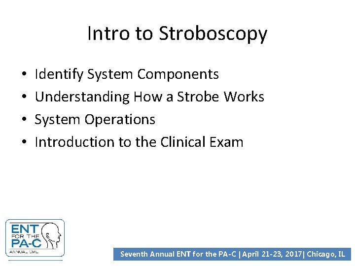 Intro to Stroboscopy • • Identify System Components Understanding How a Strobe Works System