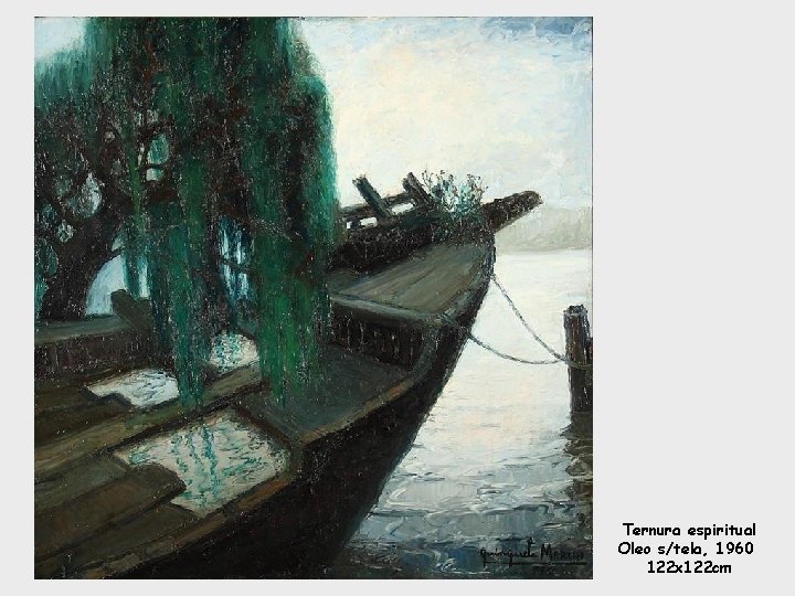 Ternura espiritual Oleo s/tela, 1960 122 x 122 cm 