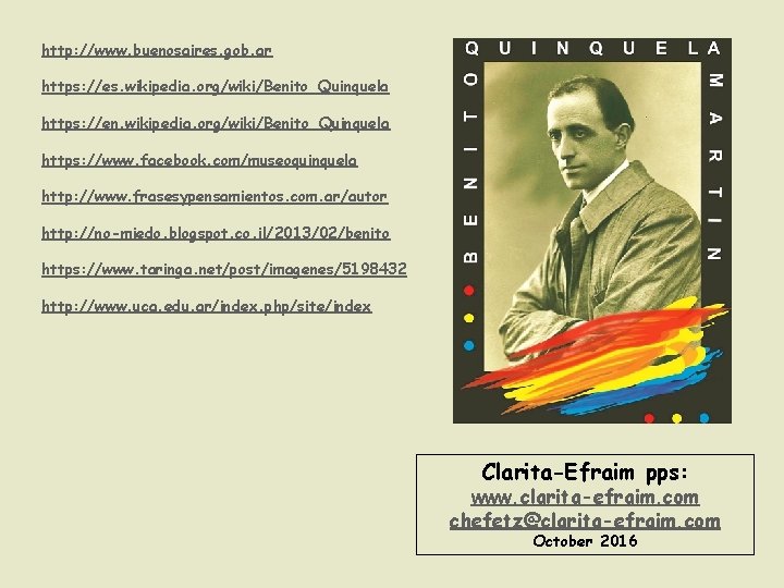 http: //www. buenosaires. gob. ar https: //es. wikipedia. org/wiki/Benito_Quinquela https: //en. wikipedia. org/wiki/Benito_Quinquela https: