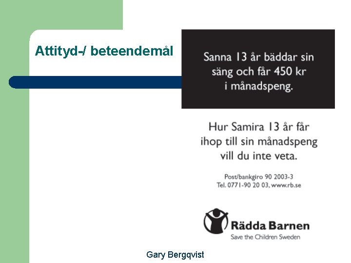 Attityd-/ beteendemål Gary Bergqvist 