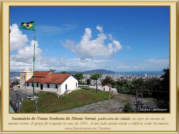 a z l De Santuário de Nossa Senhora do Monte Serrat, padroeira da cidade,