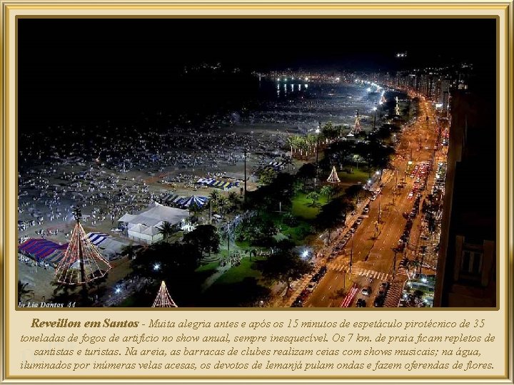 Reveillon em Santos - Muita alegria antes e após os 15 minutos de espetáculo