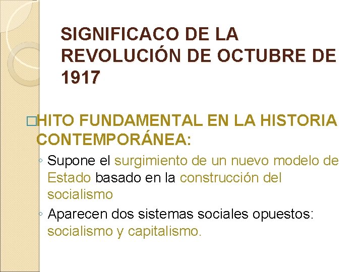 SIGNIFICACO DE LA REVOLUCIÓN DE OCTUBRE DE 1917 �HITO FUNDAMENTAL EN LA HISTORIA CONTEMPORÁNEA: