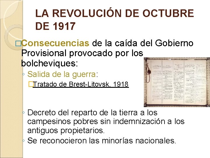 LA REVOLUCIÓN DE OCTUBRE DE 1917 �Consecuencias de la caída del Gobierno Provisional provocado