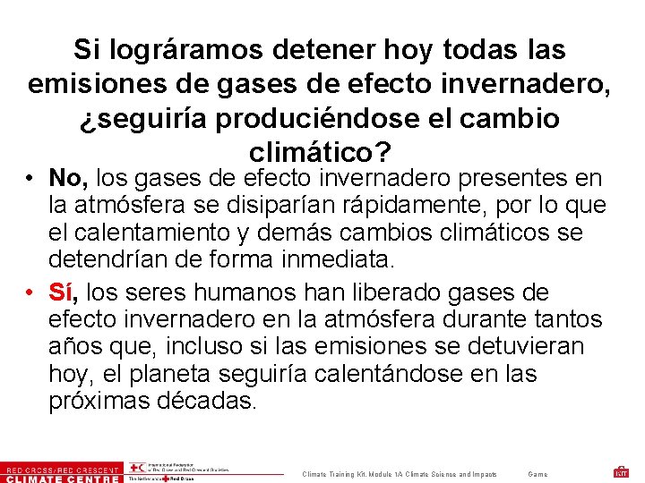 Si lográramos detener hoy todas las emisiones de gases de efecto invernadero, ¿seguiría produciéndose