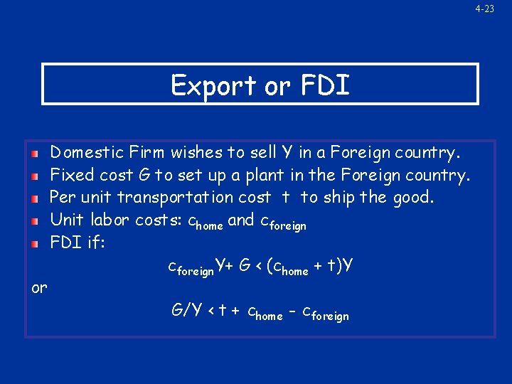 4 -23 Export or FDI or Domestic Firm wishes to sell Y in a