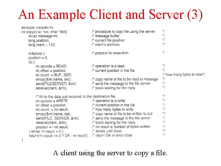 An Example Client and Server (3) 1 -27 b A client using the server An Example Client and Server (3) 1 -27 b A client using the server