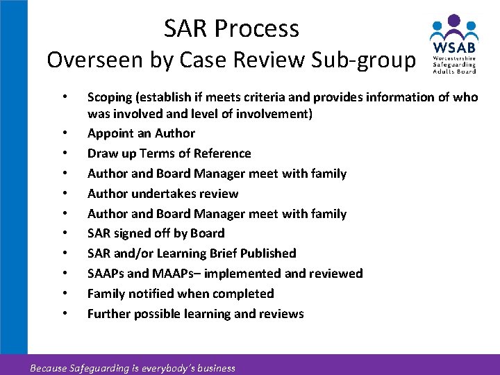 SAR Process Overseen by Case Review Sub-group • • • Scoping (establish if meets