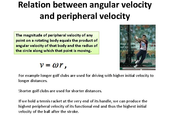 Relation between angular velocity and peripheral velocity The magnitude of peripheral velocity of any Relation between angular velocity and peripheral velocity The magnitude of peripheral velocity of any