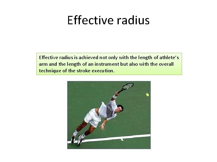 Effective radius is achieved not only with the length of athlete’s arm and the