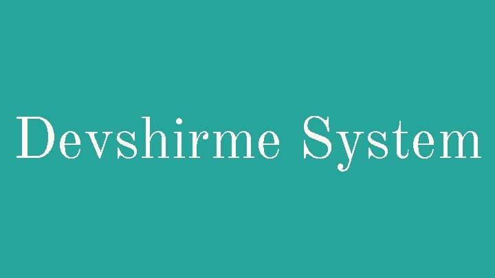 Devshirme System 