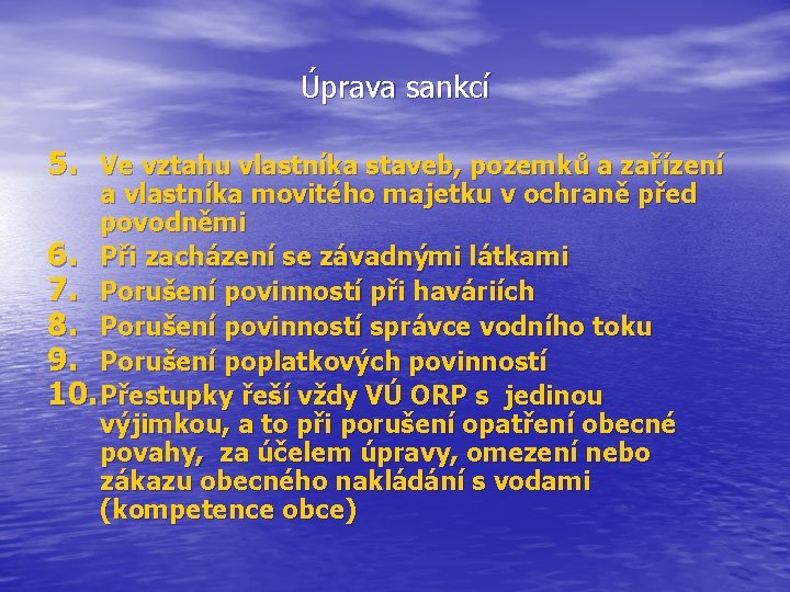 Úprava sankcí 5. Ve vztahu vlastníka staveb, pozemků a zařízení a vlastníka movitého majetku