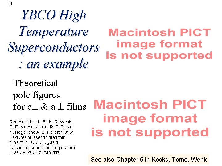 51 YBCO High Temperature Superconductors : an example Theoretical pole figures for c &