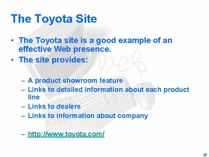 The Toyota Site • The Toyota site is a good example of an effective