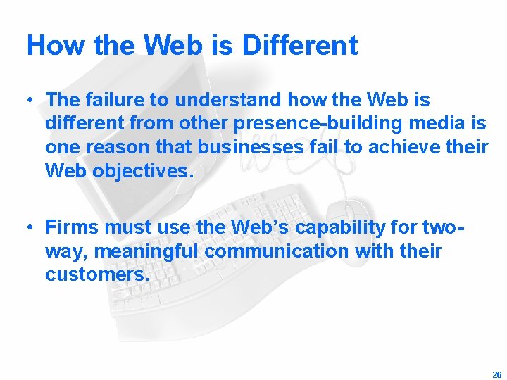 How the Web is Different • The failure to understand how the Web is