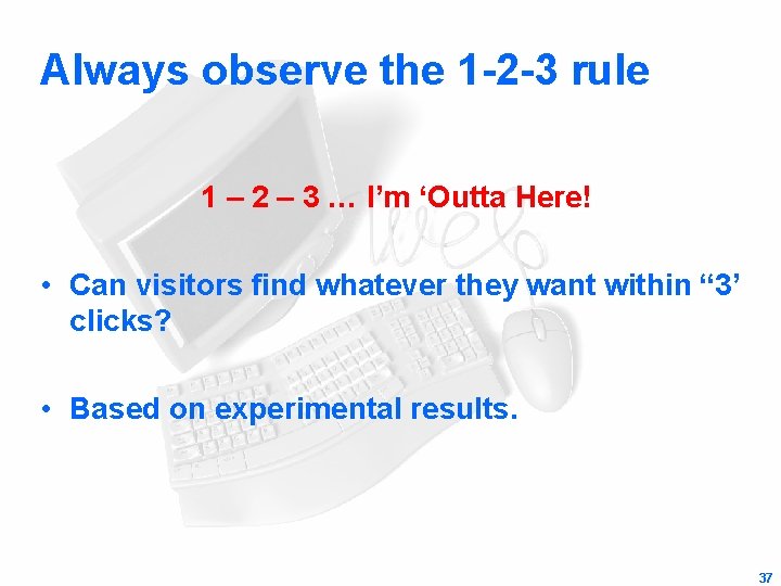 Always observe the 1 -2 -3 rule 1 – 2 – 3 … I’m