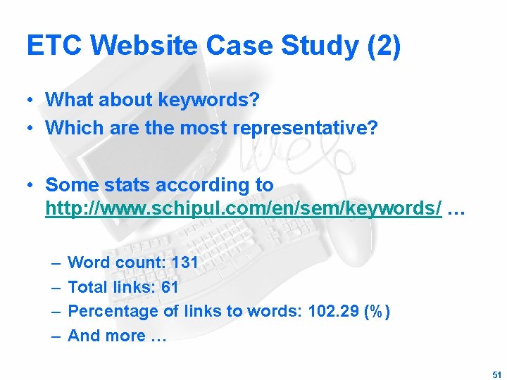 ETC Website Case Study (2) • What about keywords? • Which are the most