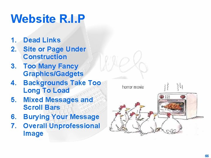 Website R. I. P 1. Dead Links 2. Site or Page Under Construction 3.