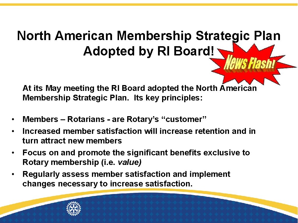 North American Membership Strategic Plan Adopted by RI Board! At its May meeting the