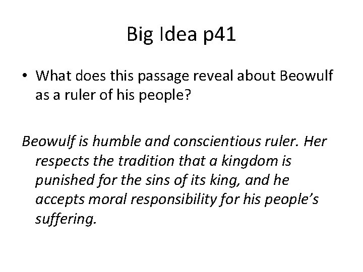 Big Idea p 41 • What does this passage reveal about Beowulf as a