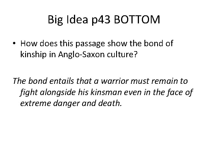 Big Idea p 43 BOTTOM • How does this passage show the bond of