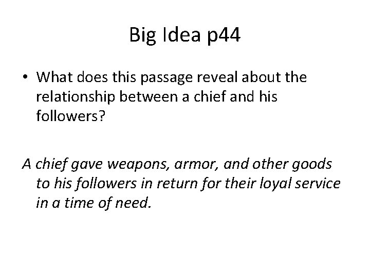 Big Idea p 44 • What does this passage reveal about the relationship between
