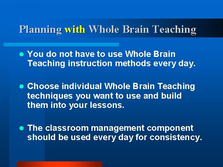 Planning with Whole Brain Teaching l You do not have to use Whole Brain