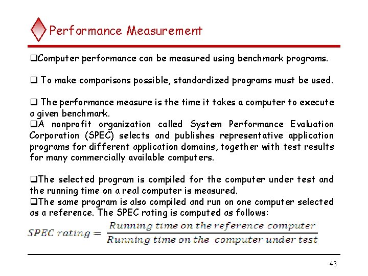 Performance Measurement q. Computer performance can be measured using benchmark programs. q To make